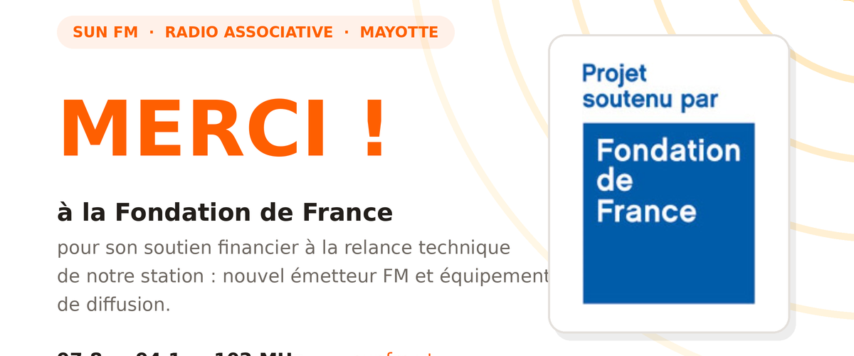SUN FM remercie la Fondation de France pour son soutien